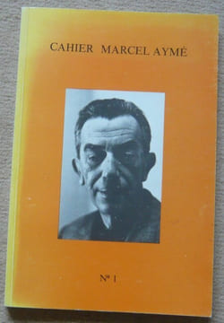 Cahiers Marcel Aymé - n°1 à 25. Marcel Aymé