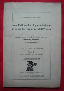 Coup d'oeil sur deux Figures Curieuses de la Vie Parisienne au XVIIIème siècle - Tome 1. C. Ver Heyden de Lancey