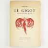 Le gigot sa vie et son uvre. Peret, Benjamin