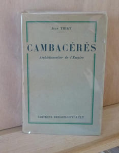 Jean Jacques Régis de Cambacérès, archichancelier de l'Empire, Paris, Berger Levrault, 1935.