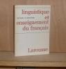 Linguistique et enseignement du Français, préface de J.Cl. Chevalier. Paris. Larousse. 1970.. PEYTARD, J. -  GENOUVRIER E.
