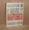 Les forces religieuses dans la société Française,Collection U, Paris, Armand Colin, 1965.. COUTROT (A.) et DREYFUS (F .)