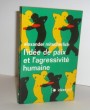 L'idée de paix et l'agressivité humaine, Collection Idées, Paris, NRF/Gallimard, 1970.. MITSCHERLICH (Alexander)