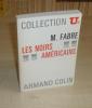 Les noirs Américains, Collection U2 Armand Colin  1967. FABRE M.