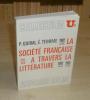 La société Française a travers la littérature, Collection U2 Armand Colin 1972. GUIRAL P.- TEMINE E