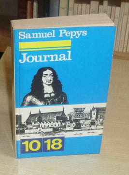 Journal, collection 10/18 Union Générale d'éditions Paris1972. PEPYS Samuel
