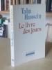 Le livre des jours, traduit de l'arabe par Lecerf Jean et Wiet Gaston, l'imaginaire / Gallimard, Paris, 1983. HUSSEIN, Taha