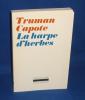 La harpe d'herbes, Traduit de l'Anglais par M.E Coindreau, l'imaginaire / Gallimard, Paris, 1978. CAPOTE, Truman