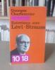 Entretiens avec Lévi-Strauss, Collection 10/18, Union Générale d'Editions,1969. CHARBONNIER, Georges