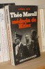 Théo Morell, médecin de Hitler, traduit de l'Allemand par Wanda Vulliez, Paris, Editions France-Empire,1983.. KATZ, Ottmar