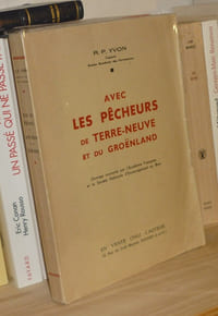 Avec les pêcheurs de Terre-Neuve et du Groënland, Dinard, Chez l'Auteur.