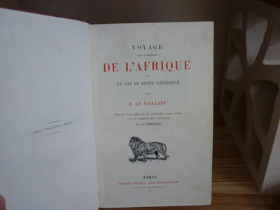 Voyage dans l'intérieur de l'Afrique et au Cap de Bon Espérance, édition illustrée de 17 planches hors texte et de nombreuses vignettes par D. Semeghi, Paris, Garnier Frères, sans date.