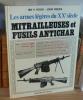 Mitrailleuses et fusils Antichar. Les armes légères du XXe siecle, éditions de Vecchi, Paris, 1981.. HOGG. Ian V. - WEEKS, John