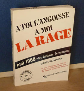 A toi l'angoisse, à moi la rage, Paris, Edmond Nalis, 1968.