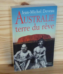 Australie terre du rêve. Editions France-Empire, Paris,1996 