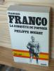 FRANCO la conquête du pouvoir. 1892-1937. Denoël, Paris, 1975. NOURRY, Philippe