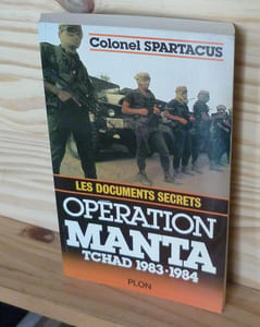 Opération Manta. Tchad 1983-1984, Editions Plon, Paris,1985