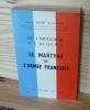 Le Martyre de l'armée Française. De l'indochine à l'Algérie, Editions Les presses du Mail, Paris, 1962. BOYER DE LATOUR, Pierre