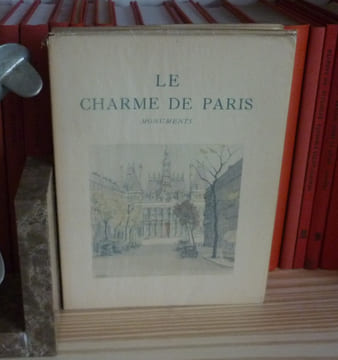 Le charme de Paris, monuments, illustrations en couleurs de Charles Samson, Paris, l'édition d'Art Piazza, 1935.. PILON, Edmond