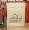 Le charme de Paris, jardins, quais et fontaines, illustrations en couleurs de Louis Willaume, Paris, l'édition d'Art Piazza, 1933.. PILON, Edmond