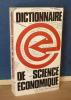 Dictionnaire de Science économique, 3e édition mise à jour et augmentée, 1968.. COTTA (Alain)