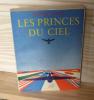 Les princes du ciel, société nouvelle des éditions Self, 1951.. BLOND, Georges