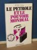 Le pétrole et le pouvoir mondial, Paris, éditions Alain Moreau, 1970.. ODELL (Peter)