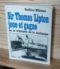 Sir Thomas Lipton joue et gagne ou le triomphe de la technique, Paris, Arthaud, 1970.. WILLIAMS, Geoffrey