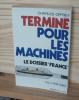 Terminé pour les machines, le dossier France, préface de Pierre Daninos, Paris, Presses de la Cité, 1974.. OFFREY, Charles