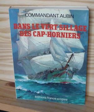 Dans le vert sillage des cap-horniers, Paris, éditions France-Empire, 1979.. AUBIN, Commandant