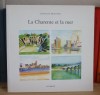 La Charente et la Mer, Paris, le Croît Vif, 2004.. MASSONNET, Christianne