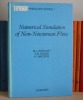 Numerical Simulation of non-newtonian flow, rheology series, 1, Elsevier, Amsterdam, Oxford, New-York, Tokyo, 1984.. CROCHET, DAVIES, WALTERS