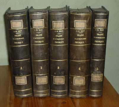 Traité élémentaire d'astronomie physique, troisième édition, corrigée et augmentée, Paris, Bachelier, 1841-1857.. BIOT, J.-B.