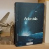 Asteroids, edited by Tom Gehrels with the assistance of Mildred Shapley Matthews, with collaborating Autors, Tucson, The University Of Arizona Press, ...