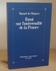 Essai sur l'universalité de la France, Bibliothèque des idées, Paris, Albin Michel, 1991.. DIÉGUEZ, Manuel de