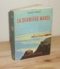 La dernière marée, éditions France-Empire, Paris, 1960.. KERLAZ, Claude
