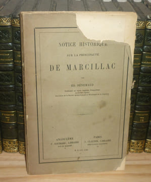 Notice historique sur la principauté de Marcillac, Angoulême - Paris, 1862.. SÉNÉMAUD