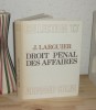 Droit pénal des affaires - Collection U - Paris, Armand Colin, 1970.. LARGUIER, J.