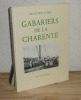 Gabariers de la Charente, Jarnac, Chez l'Auteur, 1989.. SEPULCHRE, Bruno