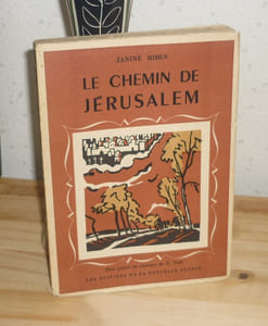 Le chemin de Jérusalem, bois gravés en couleurs de N. Noël, Paris, les éditions de la Nouvelle France, 1945.