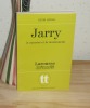 Jarry. Le monstre et la marionnette, Larousse Université, Paris, 1973.. BÉHAR, Henri