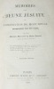 Mémoires d'un jeune jésuite ou conjuration de Mont Rouge developpée par des faits. Deuxième édition, Paris, Ambroise Dupont et Cie, 1828.. MARCET DE ...
