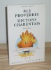 812 proverbes et dictons Charentais - édition Bilingue, Geste éditions,, La Crèche, 1997.. CHENIN, Guillaume