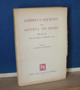 Gibbon's journey from Geneva To Rome, his journal from 20 April to 2 October 1764, edited by Georges Bonnard, London etc., Thomas Nelson and Sons LTD, 1961.