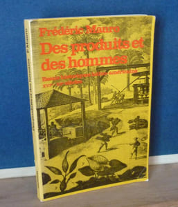 Des produits et des hommes. Essais Historiques Latino-Américains XVIe-XXe siècles, Civilisations et Sociétés - 34 École pratique des Hautes Études Sciences Economiques et Sociales, Paris - La Haye, Mouton, 1972.