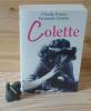 Colette, Paris, Librairie Académique Perrin, 2004.. FRANCIS, Claude - GONTIER, Fernande
