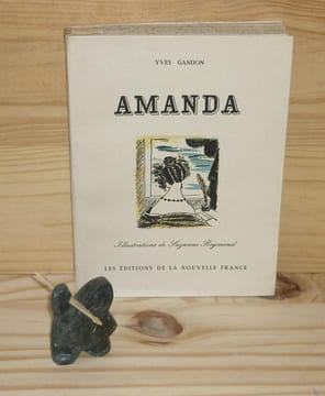 Amanda, illustrations de Suzanne Reymond, Paris, les éditions de la Nouvelle France, 1945.. GANDON, Yves