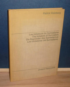 Les initiateurs du surréalisme, Lausanne, Paris, Editions Rencontre, UNESCO, 1971.