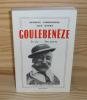 Goulebenéze, sa vie son oeuvre, sixième édition, Rupella, La Rochelle, 1994.. LABODINIÈRE, Georges & Henry, Alex