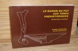 Le bassin du Puy aux temps préhistoriques. Recherches récentes - musée crozatier 3 juillet - 30 octobre 1981.. COLLECTIF